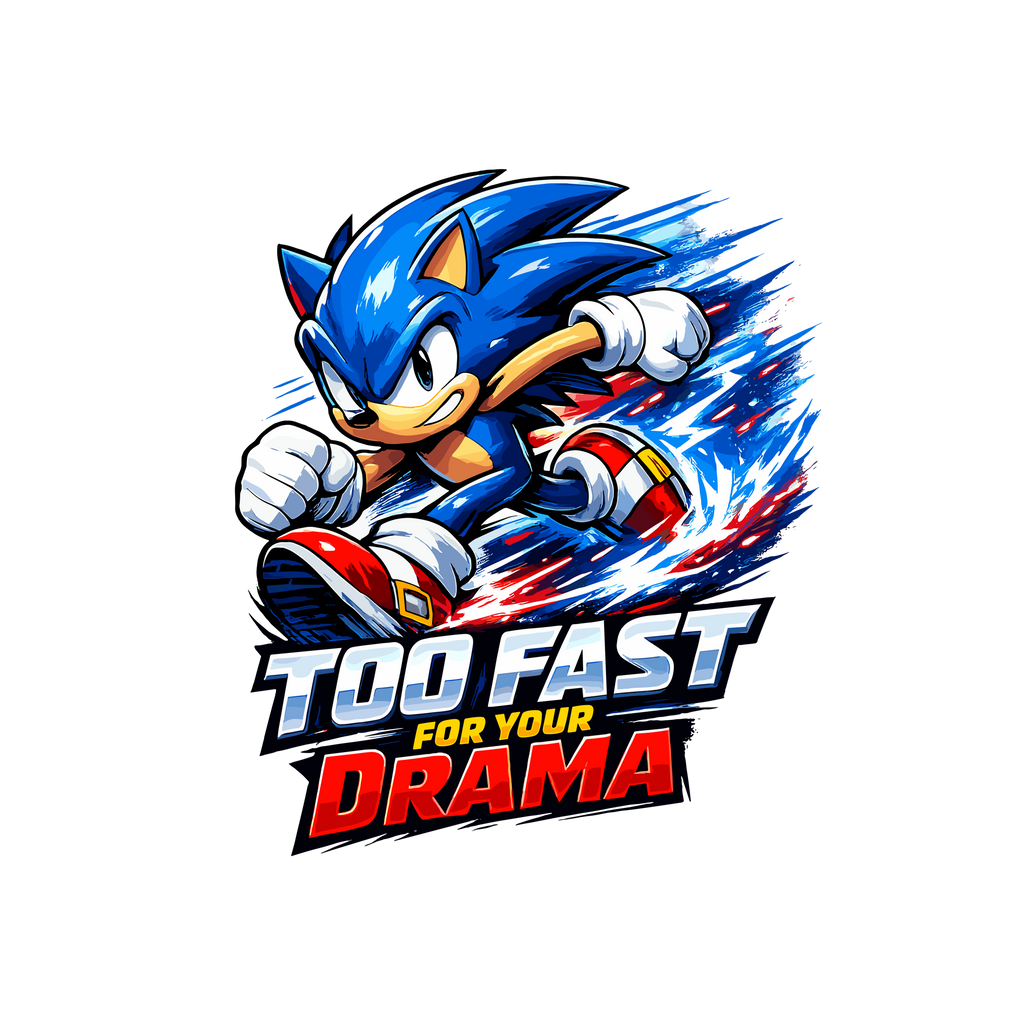 Too Fast for Your Drama - Sonic (Unisex Classic T-shirt)